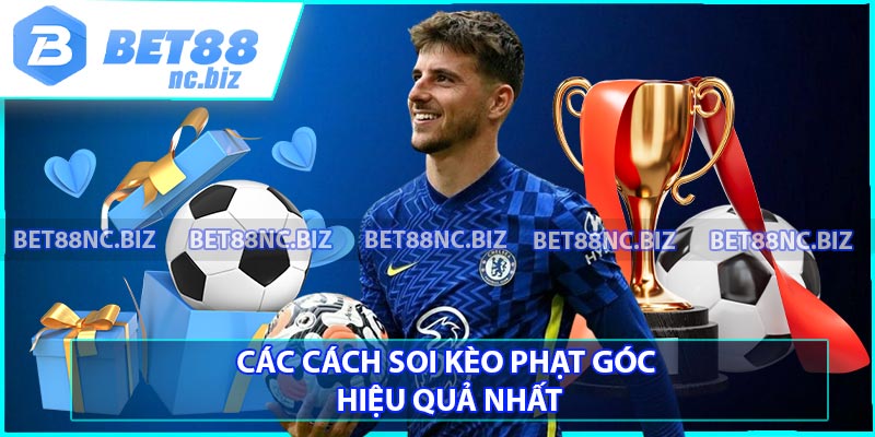 Các cách soi kèo phạt góc hiệu quả nhất