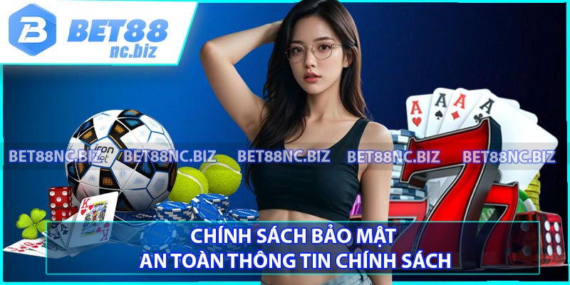 Chính sách bảo mật – An toàn thông tin Chính sách