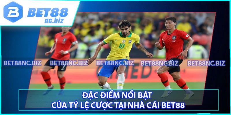 Đặc điểm nổi bật của tỷ lệ cược tại nhà cái BET88