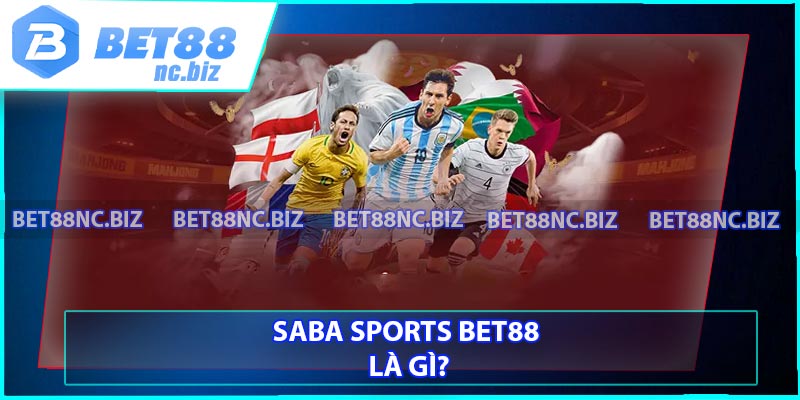 Saba Sports BET88 là gì?