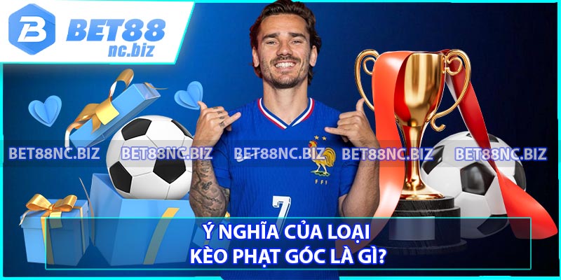 Ý nghĩa của loại Kèo Phạt Góc Là Gì?