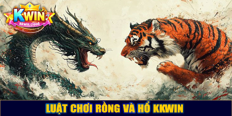 Luật chơi rồng và hổ Kkwin